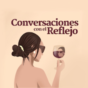 Conversaciones con el Reflejo